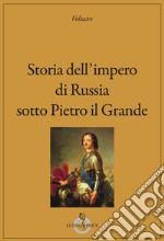 Storia dell'impero di Russia sotto Pietro il Grande libro