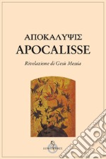 Apocalisse. Rivelazione di Gesù Messia libro