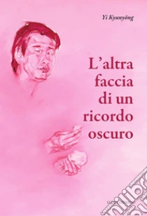 L'altra faccia di un ricordo oscuro