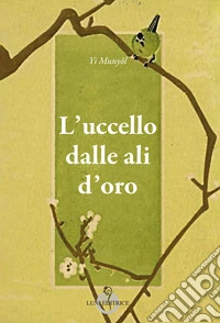 L'uccello dalle ali d'oro libro
