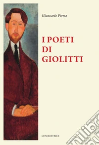 I poeti di Giolitti libro