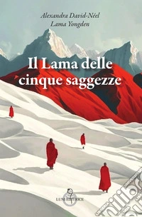 Il Lama delle cinque saggezze libro