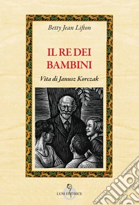 Il re dei bambini libro