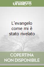 L'evangelo come mi è stato rivelato (2) libro