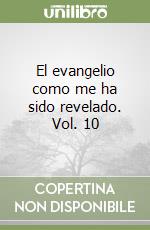 El evangelio como me ha sido revelado. Vol. 10 libro