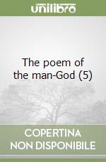 The poem of the man-God (5) libro