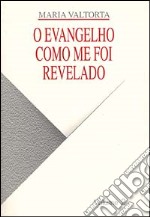 O Evangelho como me foi revelado. Vol. 2 libro