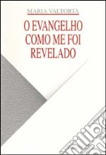 O Evangelho como me foi revelado. Vol. 5 libro