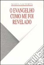 O Evangelho como me foi revelado. Vol. 6 libro