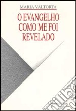 O Evangelho como me foi revelado. Vol. 7 libro