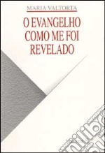 O Evangelho como me foi revelado. Vol. 9 libro