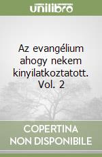 Az evangélium ahogy nekem kinyilatkoztatott. Vol. 2 libro