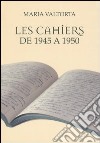 Les cahiers de 1945 a 1950 libro