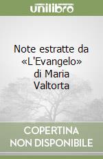 Note estratte da «L'Evangelo» di Maria Valtorta libro