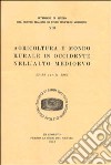 Agricoltura e mondo rurale in Occidente nell'alto Medioevo. Atti (dal 22 al 28 aprile 1965) libro