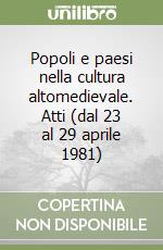 Popoli e paesi nella cultura altomedievale. Atti (dal 23 al 29 aprile 1981) libro