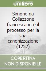 Simone da Collazzone francescano e il processo per la sua canonizzazione (1252)