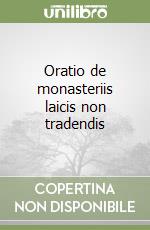 Oratio de monasteriis laicis non tradendis libro