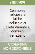 Cerimonie religiose e laiche nell'isola di Creta durante il dominio veneziano