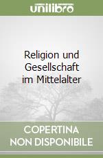 Religion und Gesellschaft im Mittelalter