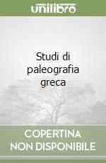 Studi di paleografia greca