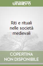 Riti e rituali nelle società medievali