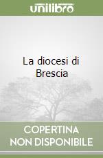 La diocesi di Brescia libro