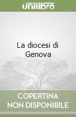 La diocesi di Genova libro