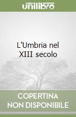 L'Umbria nel XIII secolo libro