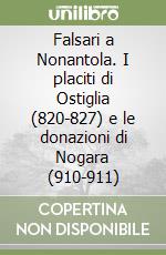 Falsari a Nonantola. I placiti di Ostiglia (820-827) e le donazioni di Nogara (910-911)