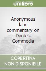 Anonymous latin commentary on Dante's Commedia