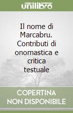 Il nome di Marcabru. Contributi di onomastica e critica testuale