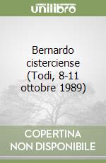 Bernardo cisterciense (Todi, 8-11 ottobre 1989) libro