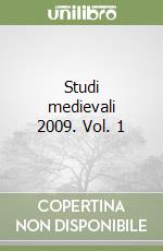 Studi medievali 2009. Vol. 1 libro