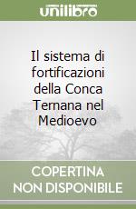 Il sistema di fortificazioni della Conca Ternana nel Medioevo