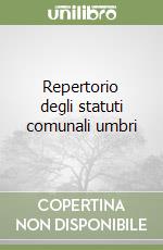 Repertorio degli statuti comunali umbri libro