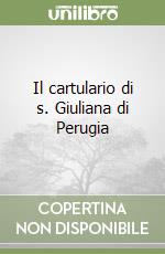 Il cartulario di s. Giuliana di Perugia libro