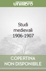 Studi medievali 1906-1907