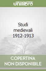 Studi medievali 1912-1913 libro