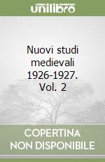 Nuovi studi medievali 1926-1927. Vol. 2 libro