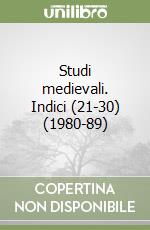 Studi medievali. Indici (21-30) (1980-89) libro