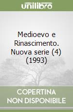 Medioevo e Rinascimento. Nuova serie (4) (1993) libro