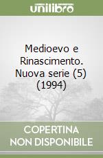 Medioevo e Rinascimento. Nuova serie (5) (1994)
