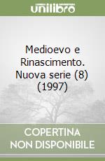 Medioevo e Rinascimento. Nuova serie (8) (1997)