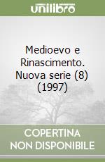 Medioevo e Rinascimento. Nuova serie (8) (1997) libro