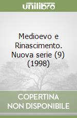 Medioevo e Rinascimento. Nuova serie (9) (1998)