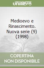 Medioevo e Rinascimento. Nuova serie (9) (1998) libro