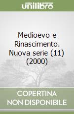 Medioevo e Rinascimento. Nuova serie (11) (2000)