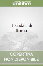 I sindaci di Roma