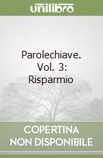 Parolechiave. Vol. 3: Risparmio